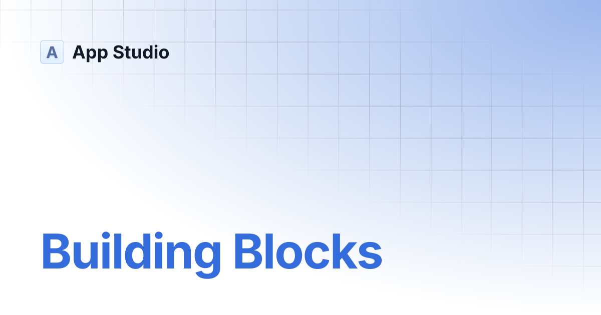 Building Blocks | App Studio